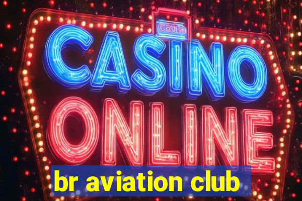 br aviation club